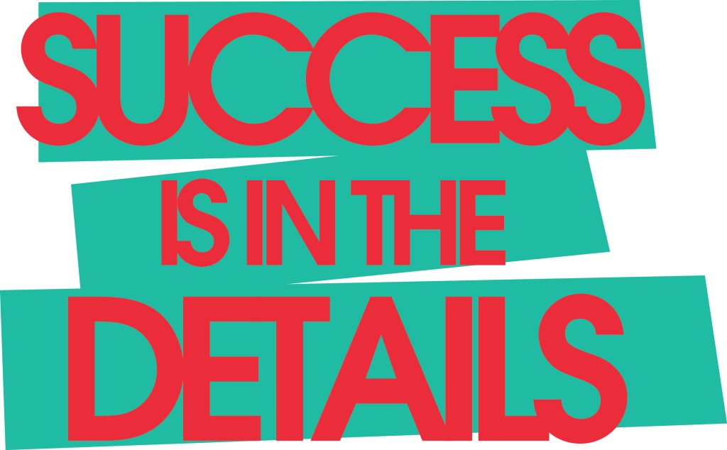 Success is in the Details