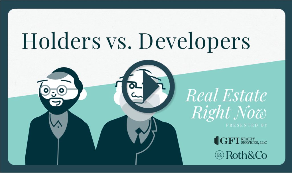 Video: Real Estate Right Now | Holders vs. Developers