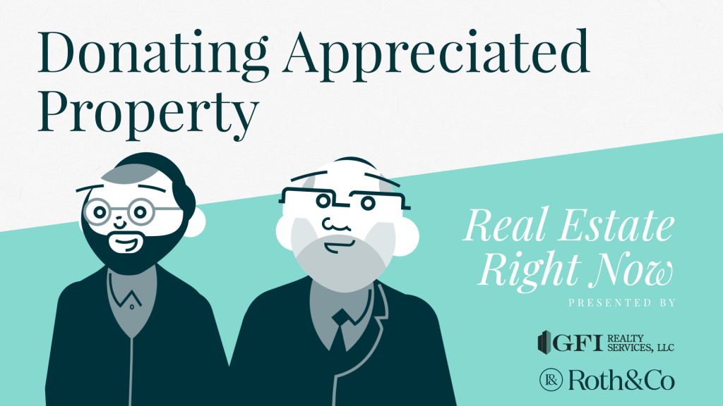 Video: Real Estate Right Now | Donating Appreciated Property