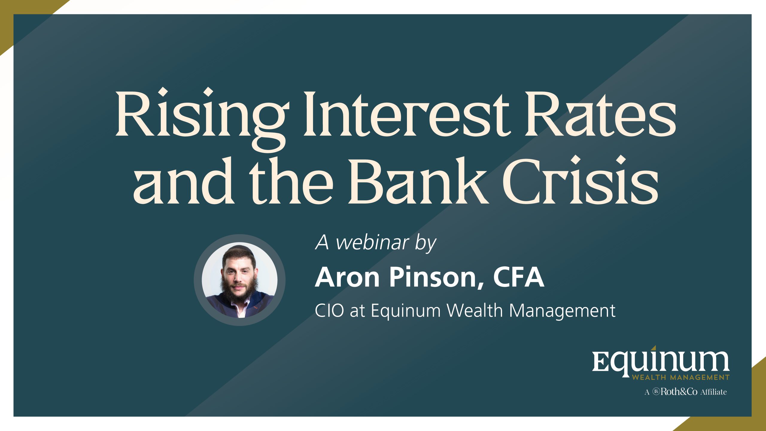 Webinar Recap | Rising Interest Rates and the Bank Crisis