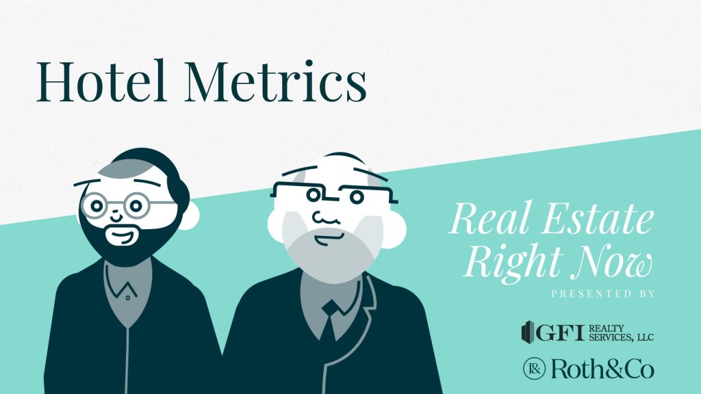 Video: Real Estate Right Now | Hotel Metrics