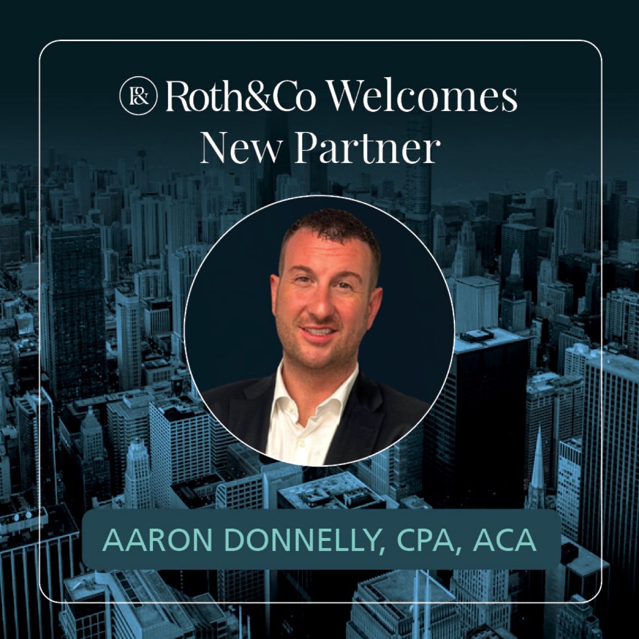 Roth&Co Welcomes Aaron Donnelly, CPA, ACA